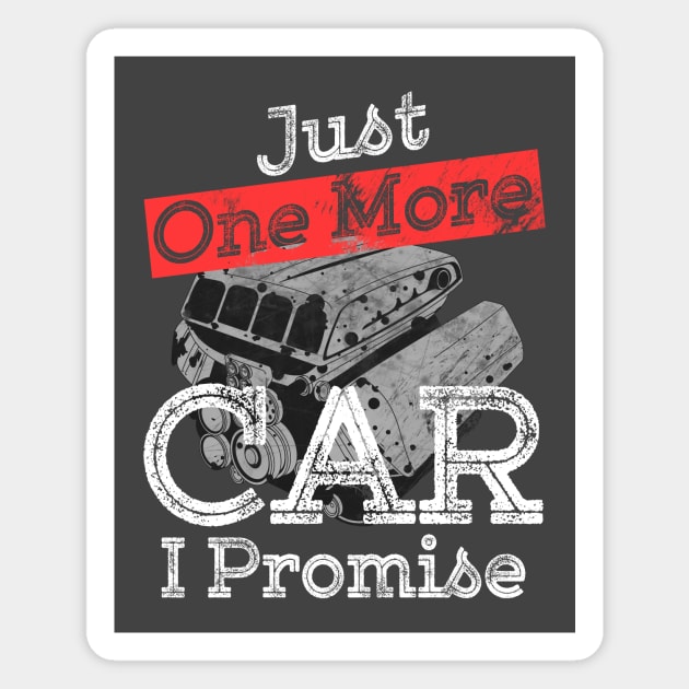 Just One More Car I Promise Gear Head Auto Mechanic Funny Car Lover Gift Magnet by Craftify